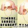 Timbre Shades of Great