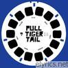 Pull Tiger Tail - The Lost World