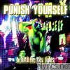 Punish Yourself - Behind the City Lights: Live
