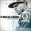 It Was All a Dream (feat. Dondria) - Single