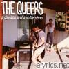 Queers - A Day Late and a Dollar Short