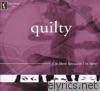 Quilty - I'm Here Because I'm Here