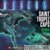 Aliens (Saint Tropez Caps) - Single