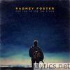 Radney Foster - For You To See the Stars