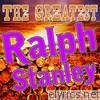 The Greatest Ralph Stanley (Live)