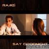 Ramzi - Say Goodnight - EP