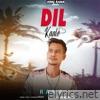 Dil Kaale - Single
