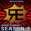 Random Encounters - Random Encounters: Season 7