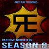 Random Encounters - Random Encounters: Season 6