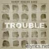 Randy Rogers Band - Trouble