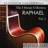 The Ultimate Collection: Raphael, Vol. 3