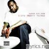 Rapper Big Pooh - Dirty Pretty Things (Deluxe Edition)