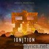 Ignition (Original Soundtrack) - EP