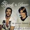 Rasel - Me Pones Tierno (feat. Carlos Baute) - Single
