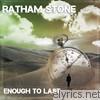 Ratham Stone - Enough to Last