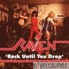 Raven - Rock Until You Drop (Live & Demo Recordings)