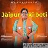 Jaipur Ki Beti - Single