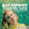 Ray Conniff - This Is My Song and Other Great Hits