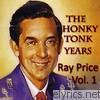 Ray Price - The Honky Tonk Years, Vol. 1