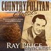 Ray Price - Countrypolitan Classics - Ray Price