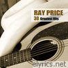 Ray Price - 30 Greatest Hits