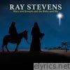 Ray Stevens - Mary and Joseph and the Baby and Me