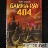 Gama Ray 404