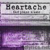 Heartache - Sad Piano Music