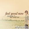 Ready Set - Feel Good Now - EP