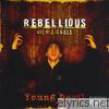 Rebellious With A Cause - Young Devil