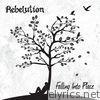 Rebelution - Falling into Place