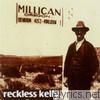 Reckless Kelly - Millican