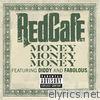 Red Cafe - Money Money Money (feat. Diddy & Fabolous) - Single