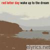 Red Letter Day - Wake Up to the Dream