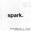 spark. (Be Still) [Live]