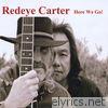 Redeye Carter Band - Redeye Carter-Here We Go!