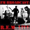 FM Broadcast: R.E.M
