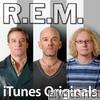R.e.m. - iTunes Originals: R.E.M.