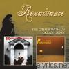 Renaissance - The Other Woman & Ocean Gypsy