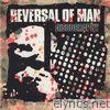 Reversal Of Man - Discography
