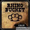 Rhino Bucket - Pain & Suffering (Remastered)