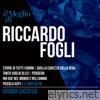 Il meglio di Riccardo Fogli: Grandi successi