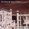 Richard Buckner - Bloomed