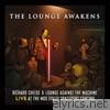 Richard Cheese - The Lounge Awakens: Richard Cheese Live at Mos Eisley Spaceport Cantina