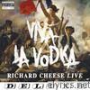 Richard Cheese - Viva la Vodka: Richard Cheese Live (Deluxe Edition)