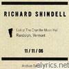 Richard Shindell - Live at the Chandler Music Hall Randoph Vermont 11/11/06