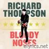 Richard Thompson - Bloody Noses - EP