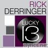 Rick Derringer - Rick Derringer - Lucky 13