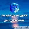 Rick Livingstone - The Man In the Moon - Single