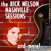 The Rick Nelson Nashville Sessions and More!
